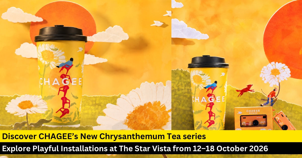 CHAGEE’s New Chrysanthemum Tea Series Comes with a Playful Pop-Up at The Star Vista