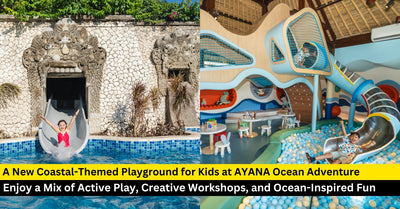 AYANA Ocean Adventure: A New Coastal-Themed Playground for Kids in AYANA Resort Bali
