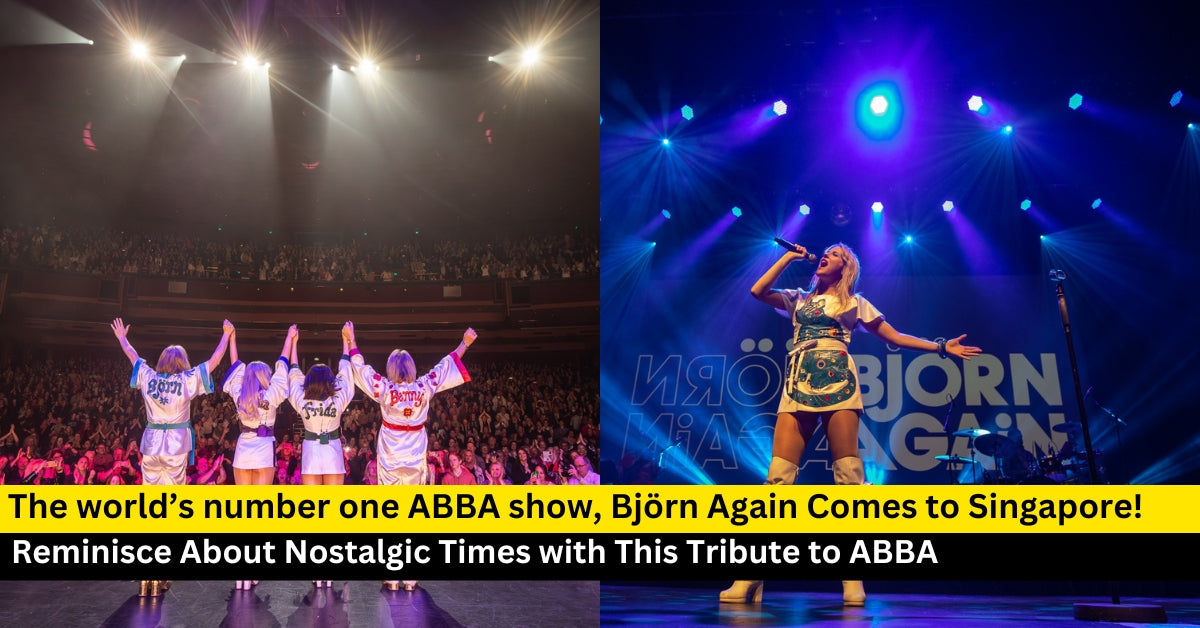 Have An ABBA-Solutely Fabulous Day as Björn Again Comes to Singapore! - BYKidO