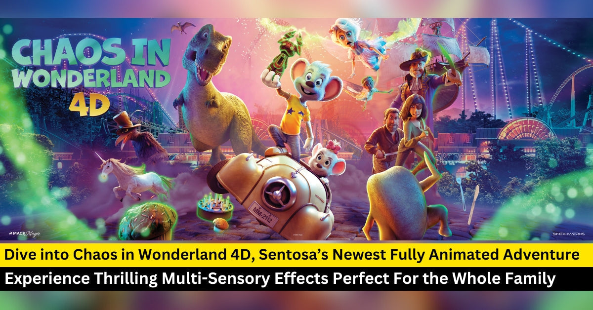 Chaos in Wonderland: The First Animated Attraction in Sentosa 4D Adventureland
