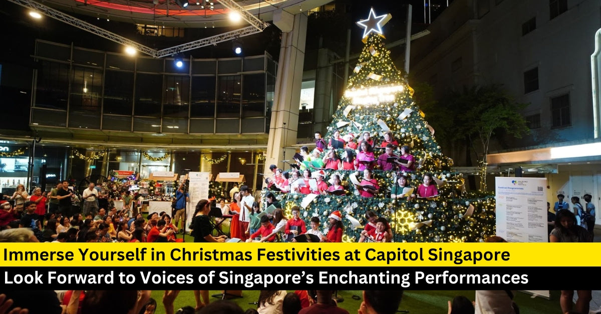 Immerse Yourself in Christmas Festivities Amidst Voices of Singapore’s Performances - BYKidO