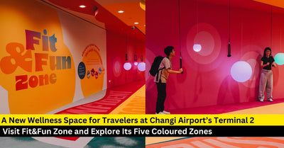 Fit&Fun Zone at Changi Airport: A New Wellness Space For Fun and Fitness!