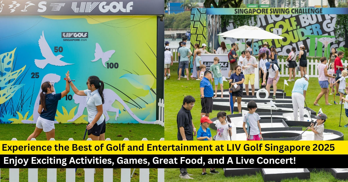 LIV Golf Singapore 2025: A Fun Filled Weekend for Families at Sentosa!
