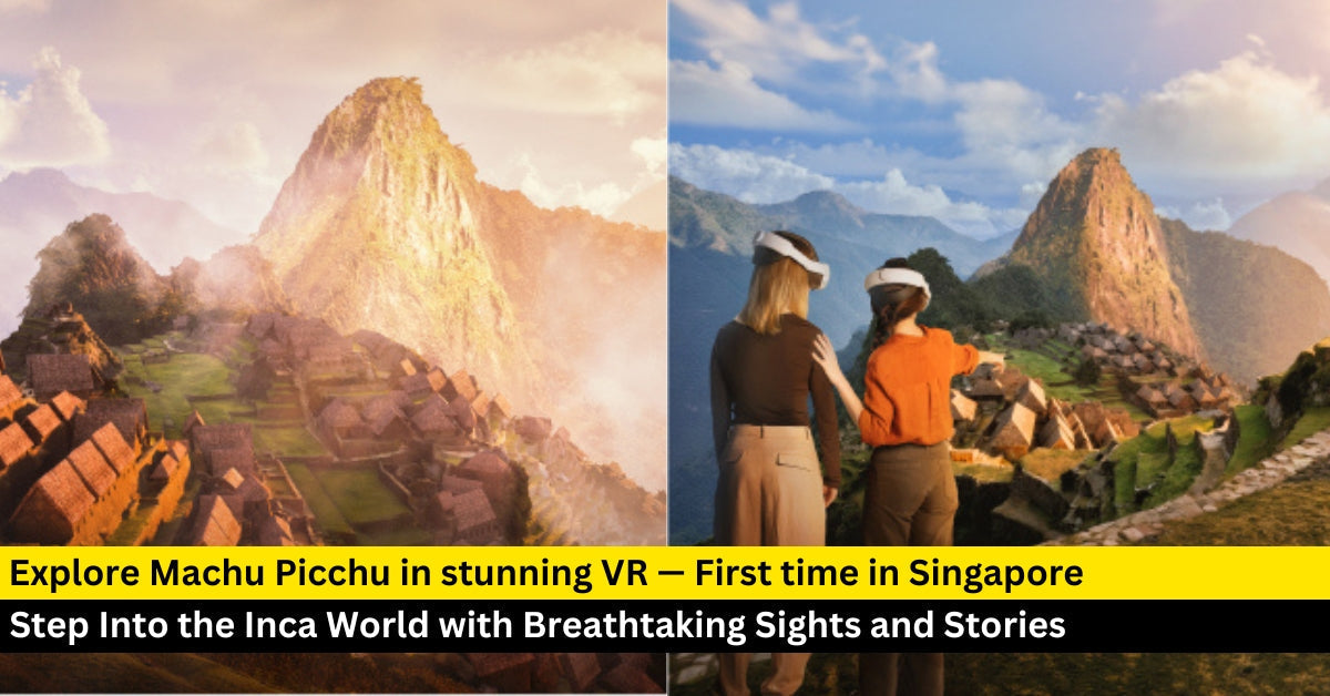 Machu Picchu: Journey to the Lost City to Launch in Singapore