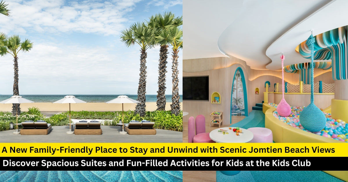 A Newly Opened Family-Friendly Spot at Pattaya Marriott Resort and Spa