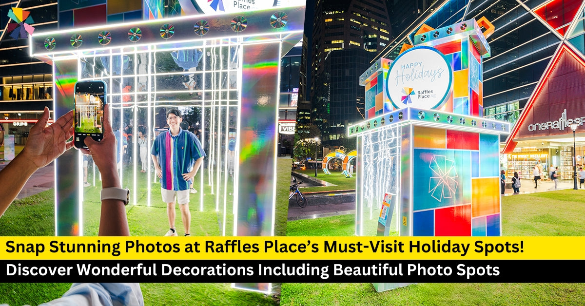 Strike a Pose: Vibrant Installations Light Up Raffles Place