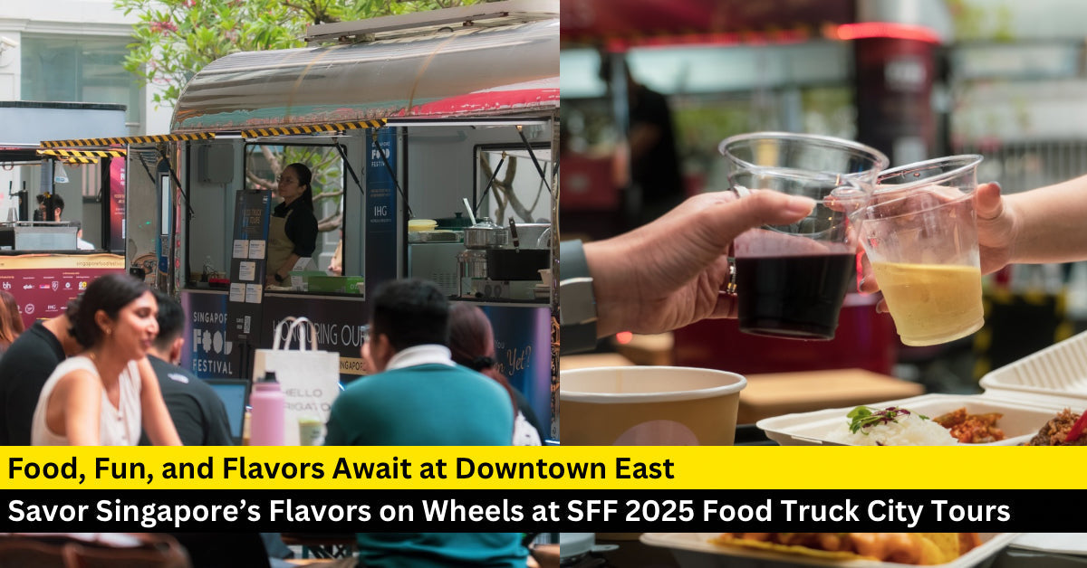 Enjoy Singapore Food Festival’s Food Truck City Tours at Downtown East