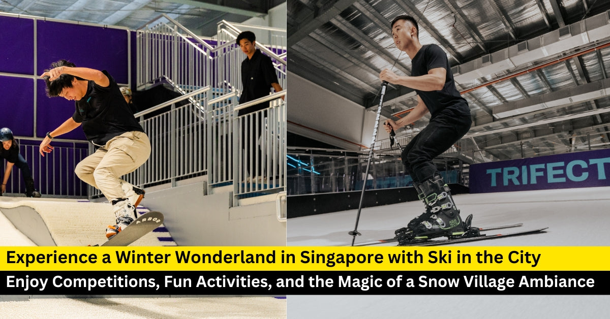 Experience a Winter Wonderland in Singapore with Ski in the City