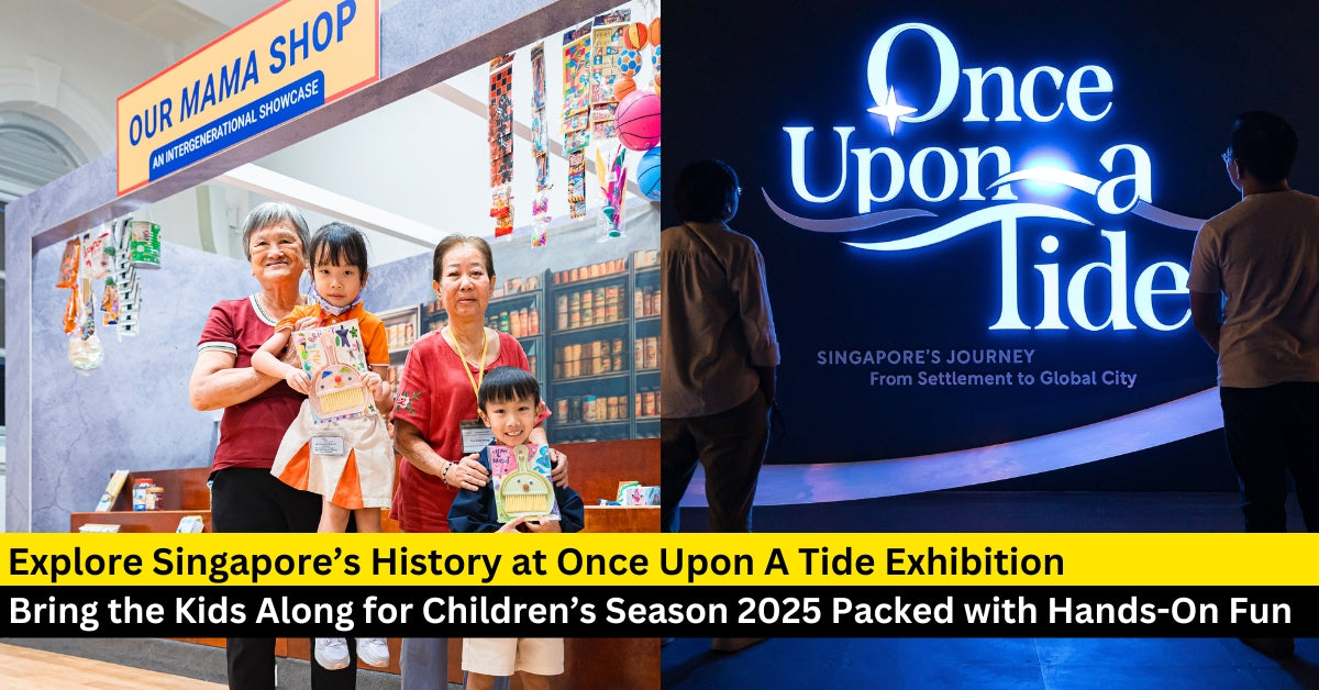 Uncover 700 Years of Singapore’s History at the National Museum’s Once Upon a Tide Exhibition