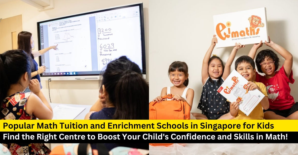 36 Popular Math Tuition and Enrichment Schools in Singapore