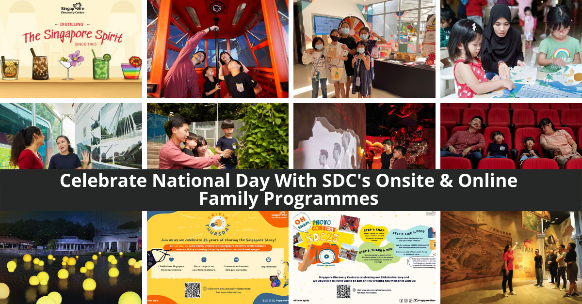 Rediscover The Singapore Spirit This National Day At The Singapore Discovery Centre! - BYKidO