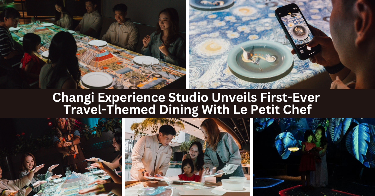 Changi Experience Studio Presents First-Ever Travel-Themed Dining Experience With Le Petit Chef - BYKidO