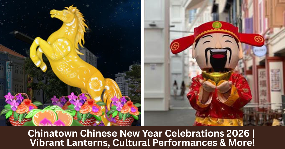 Chinatown Chinese New Year Celebrations 2026 – BYKidO