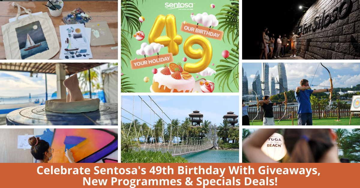 Sentosa Celebrates Its 49th Birthday With New Programmes, Special Deals And Giveaways! - BYKidO