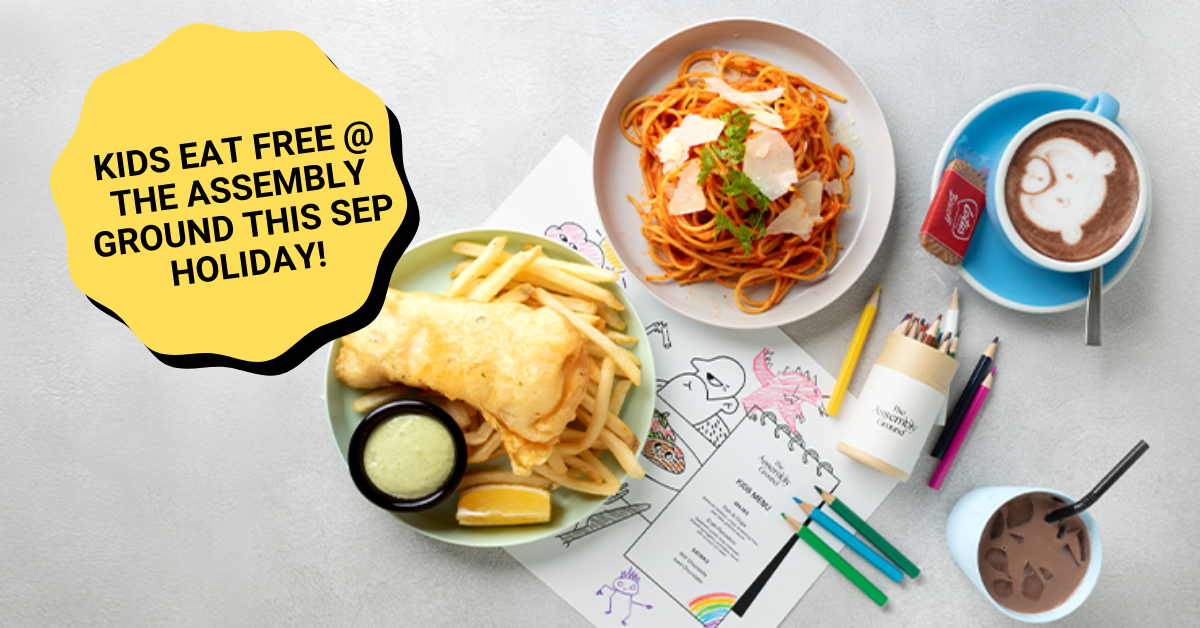 Kids Eat Free @ The Assembly Ground This September Holiday - BYKidO