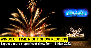 Wings of Time Night Show at Sentosa Reopens from 18 May 2022!