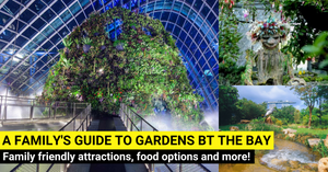 Family's Guide To Gardens by the Bay | What To Do, Eat & Play?