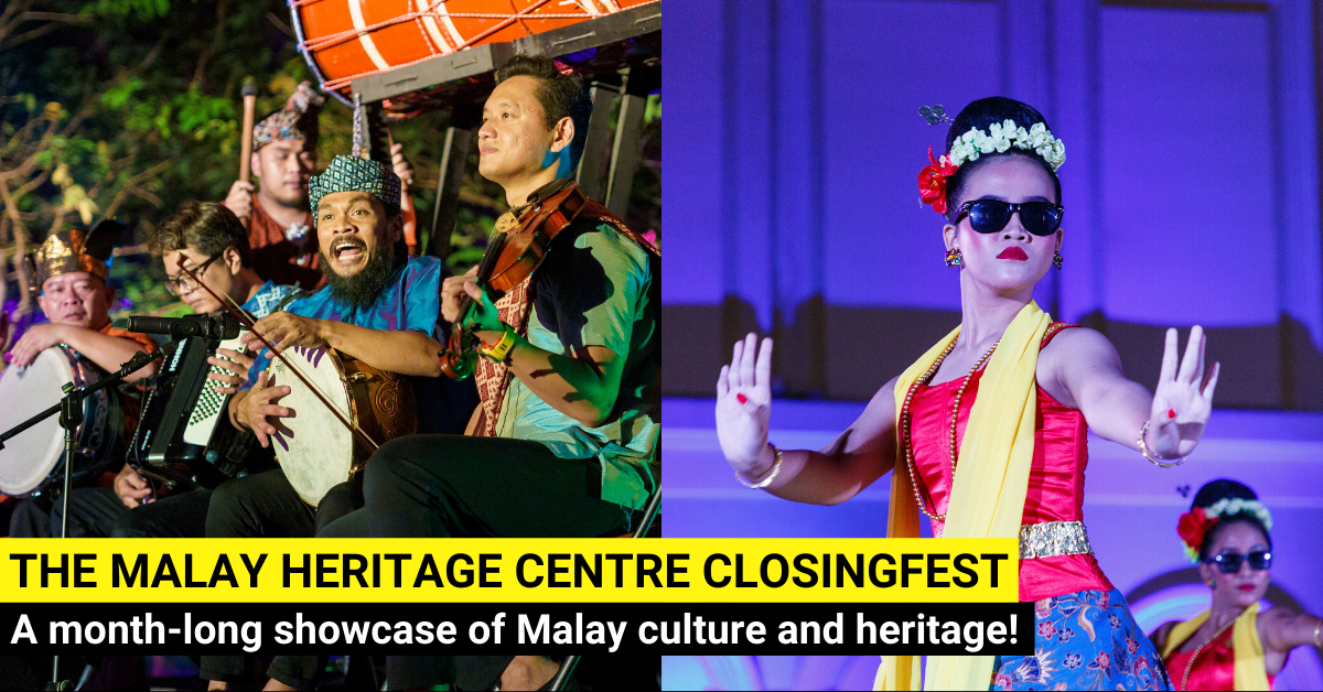The Malay Heritage Centre ClosingFest  - A Final Onsite Event With A Bang!