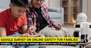 Expert Series: Online Safety for Children - Insights, Tips and Tools
