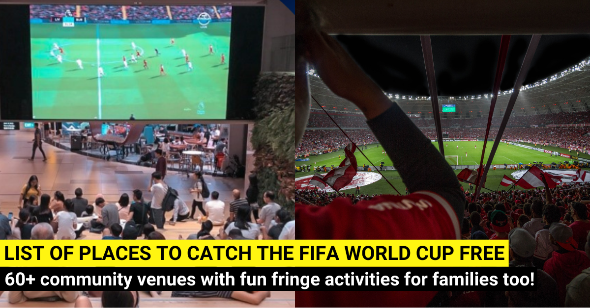 Where To Catch The FIFA World Cup 2022 For Free In Singapore - Community Centres, Active SG , National Library and More
