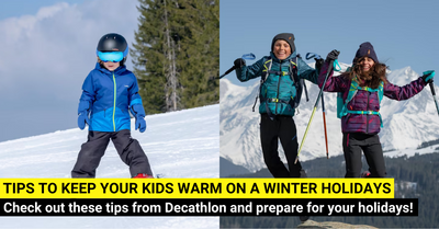 3 Layers To Keep Your Kids Warm On A Winter Holiday - As Suggested By Decathlon
