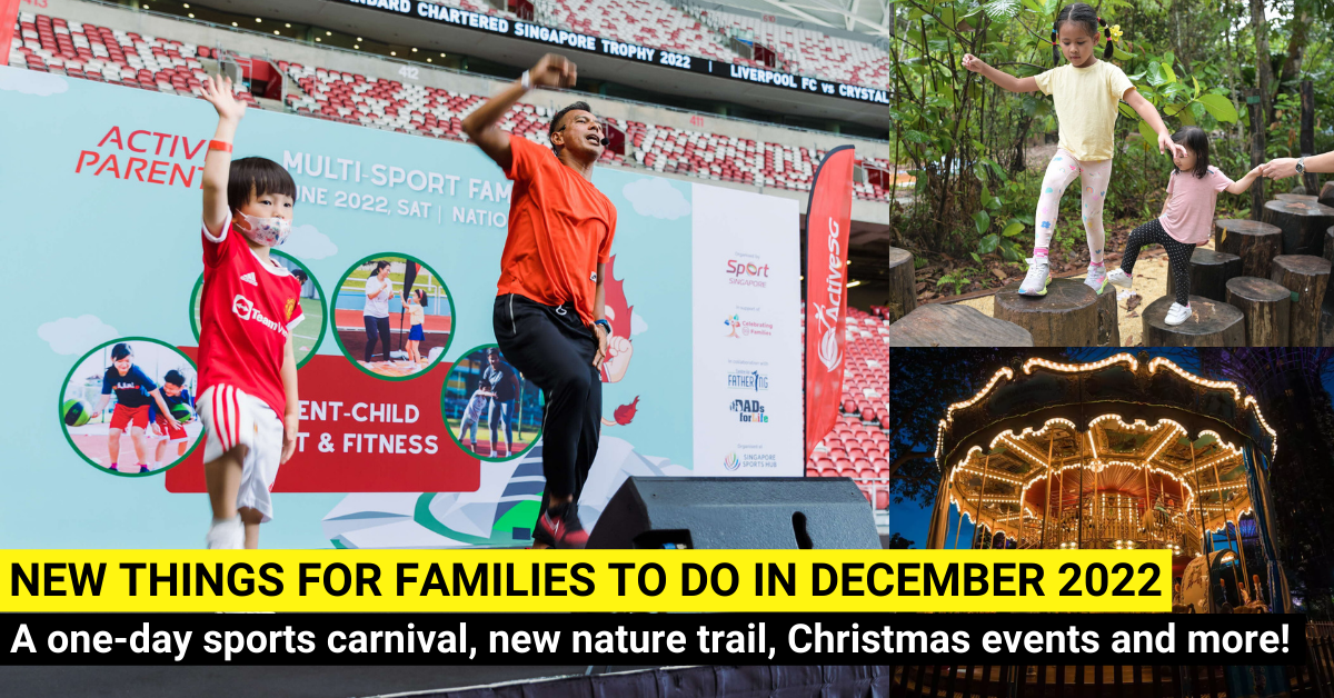 29 New Things To Do For Families In December 2022 In Singapore