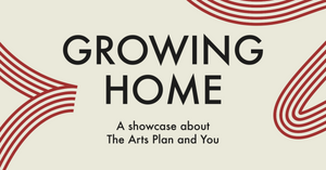 Growing Home: A Showcase about The Arts Plan and You @ One Punggol
