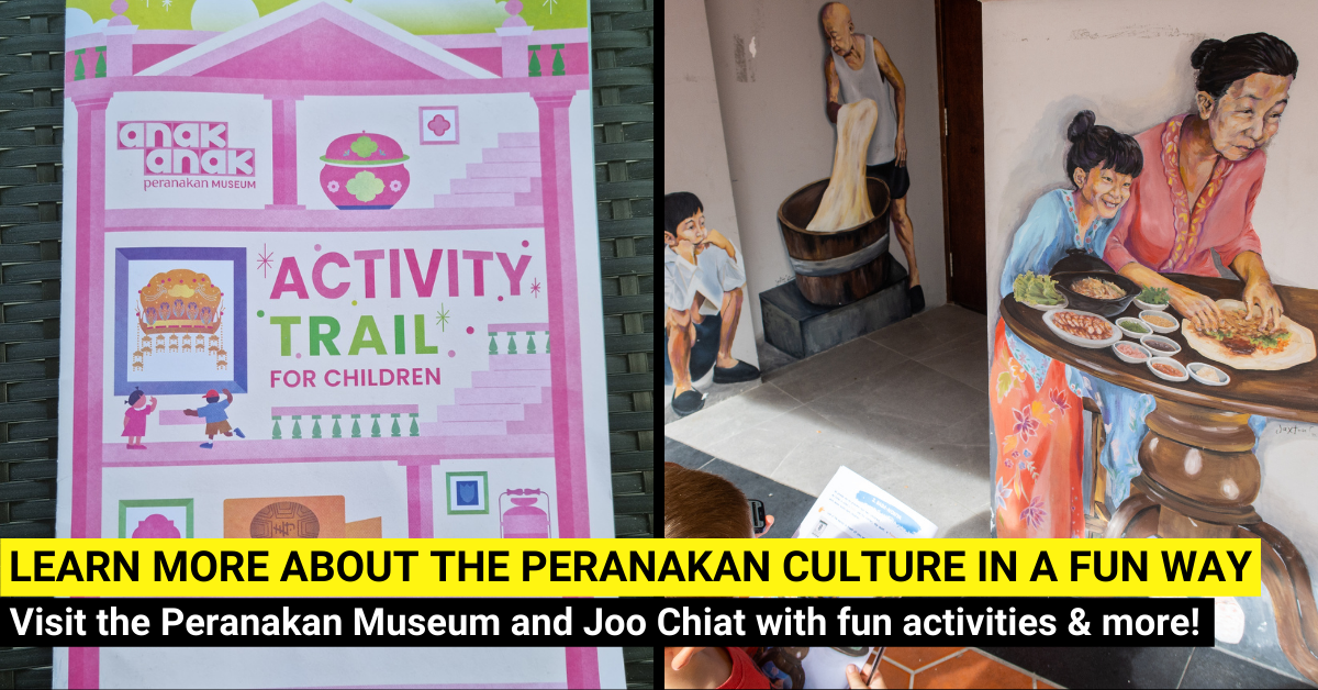 A Family Visit To the Peranakan Museum - How To Make It Fun?