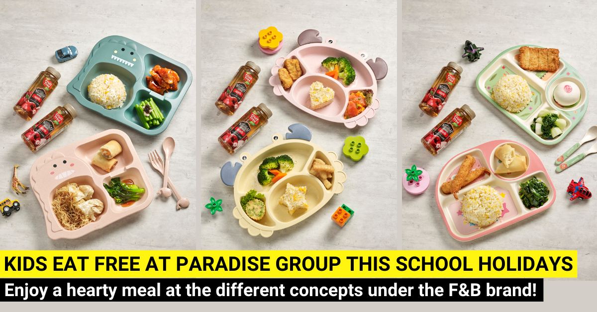 Kids Eat FREE At Paradise Group This June Holiday | Canton Paradise, Paradise Classic and Paradise Dynasty - BYKidO