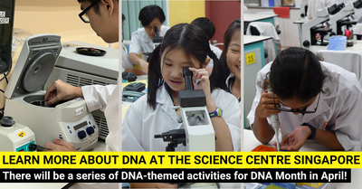 Celebrate the 70th Anniversary of DNA Day at the Science Centre Singapore