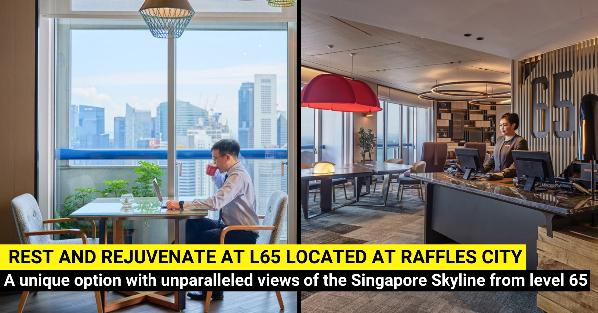 Take A Break at L65 at Raffles City Singapore And Swissôtel The Stamford - BYKidO