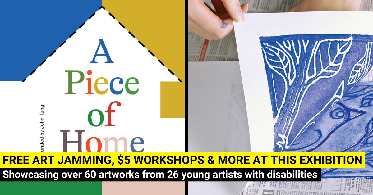 A Piece Of Home - A Group Exhibition by Young Persons with Disabilities