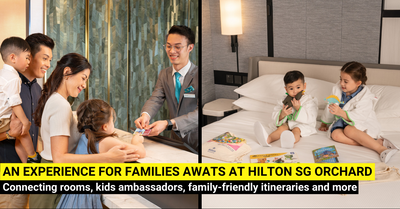 Hilton Singapore Orchard Offers Kid-Friendly Experiences for Your Next Family Stay