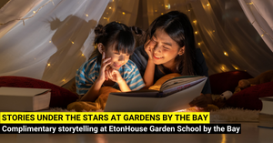 Stories Under the Stars at EtonHouse Garden School by the Bay