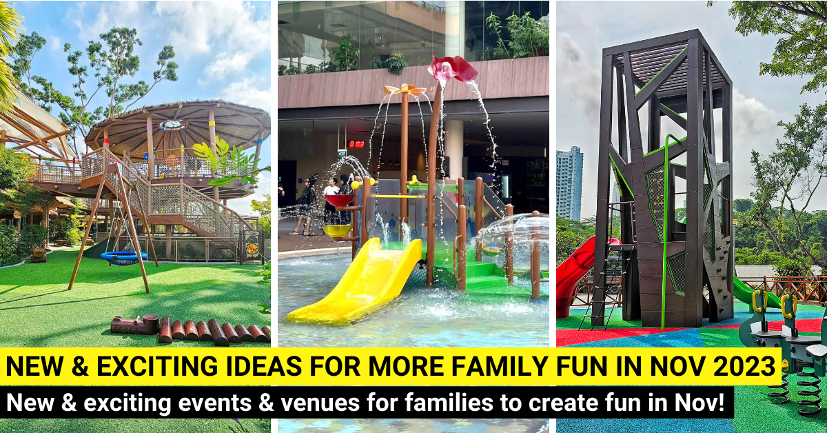 46 New Things For Families To Do In November 2023 In Singapore