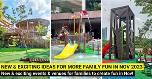 46 New Things For Families To Do In November 2023 In Singapore