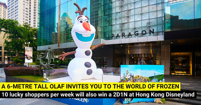 Paragon & Hong Kong Disneyland Resort Introduce ‘Olaf’s Royal Invitation’ - and a Chance to Win Tickets to Hong Kong Disneyland!