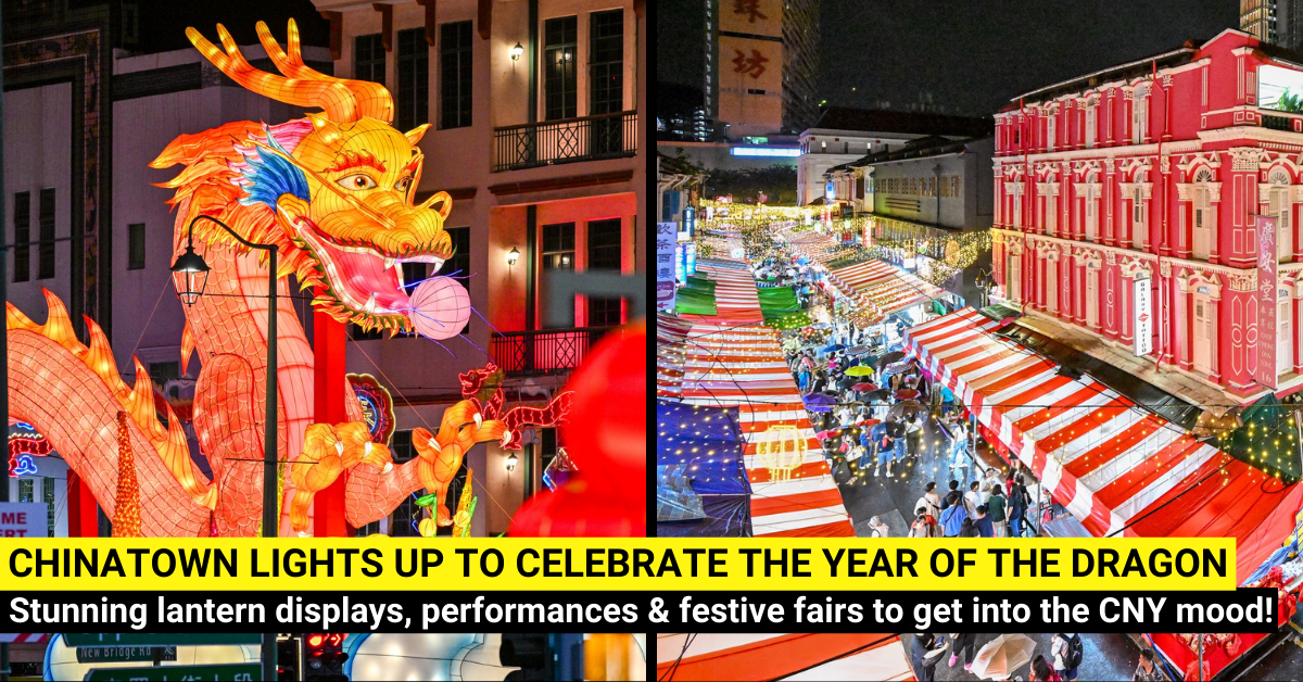 Chinatown Light-up, Performances and Activities to Celebrate Chinese New Year
