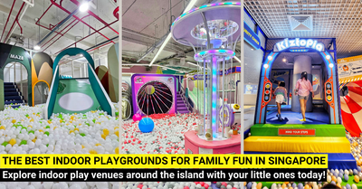 50+ Best Indoor Playgrounds in Singapore for Kids and Families! [2026 UPDATED]