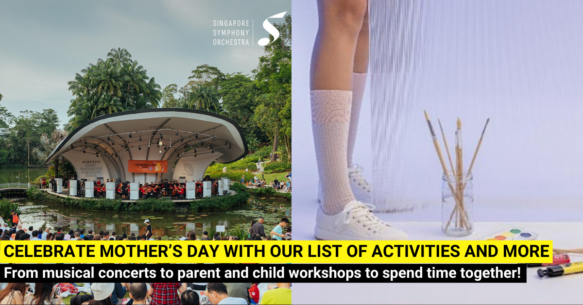 13 Events & Activities to Celebrate Mother’s Day 2024 in Singapore