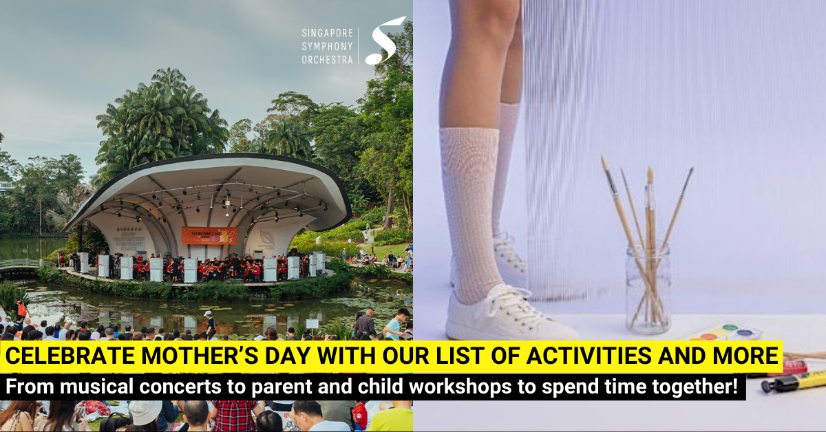 16 Events & Activities to Celebrate Mother’s Day 2025 in Singapore