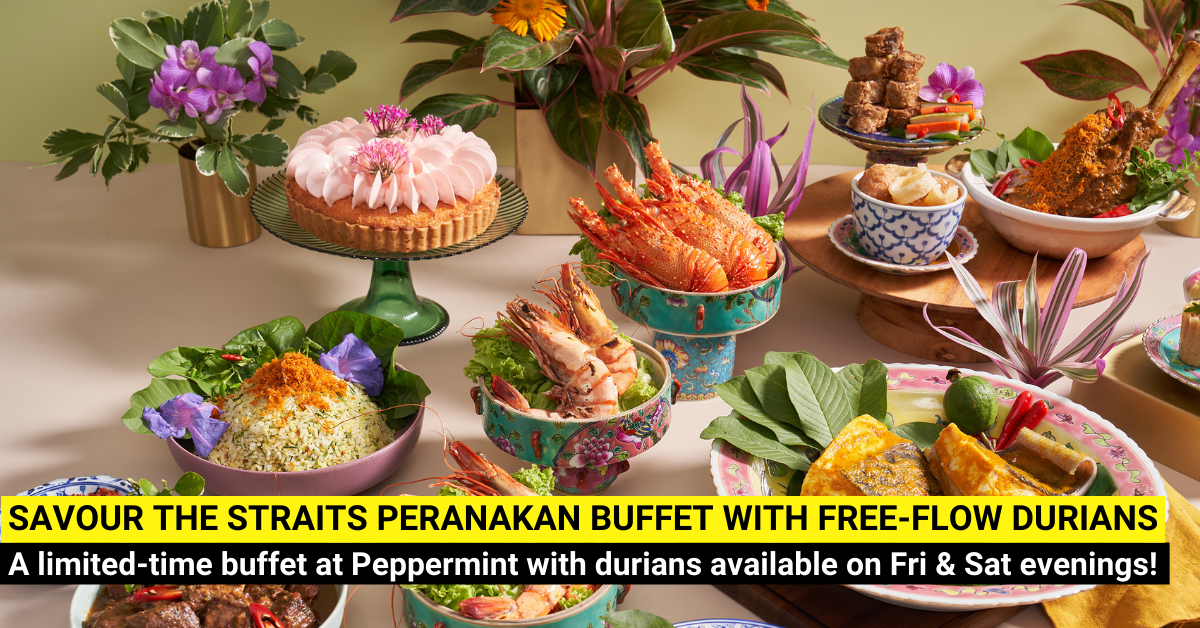 Free Flow Mao Shan Wang Durian and Authentic Peranakan Buffet at Peppermint