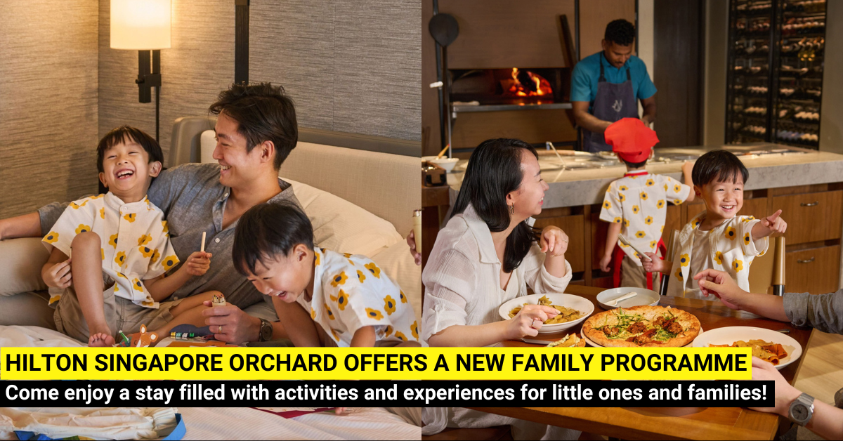 Hilton Singapore Orchard's Where Dreams Begin - A New Family-Focused Programme for Families