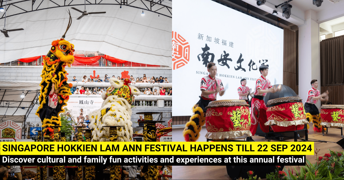 Enjoy a Fun-packed Educational Day at the Singapore Hokkien Lam Ann Festival