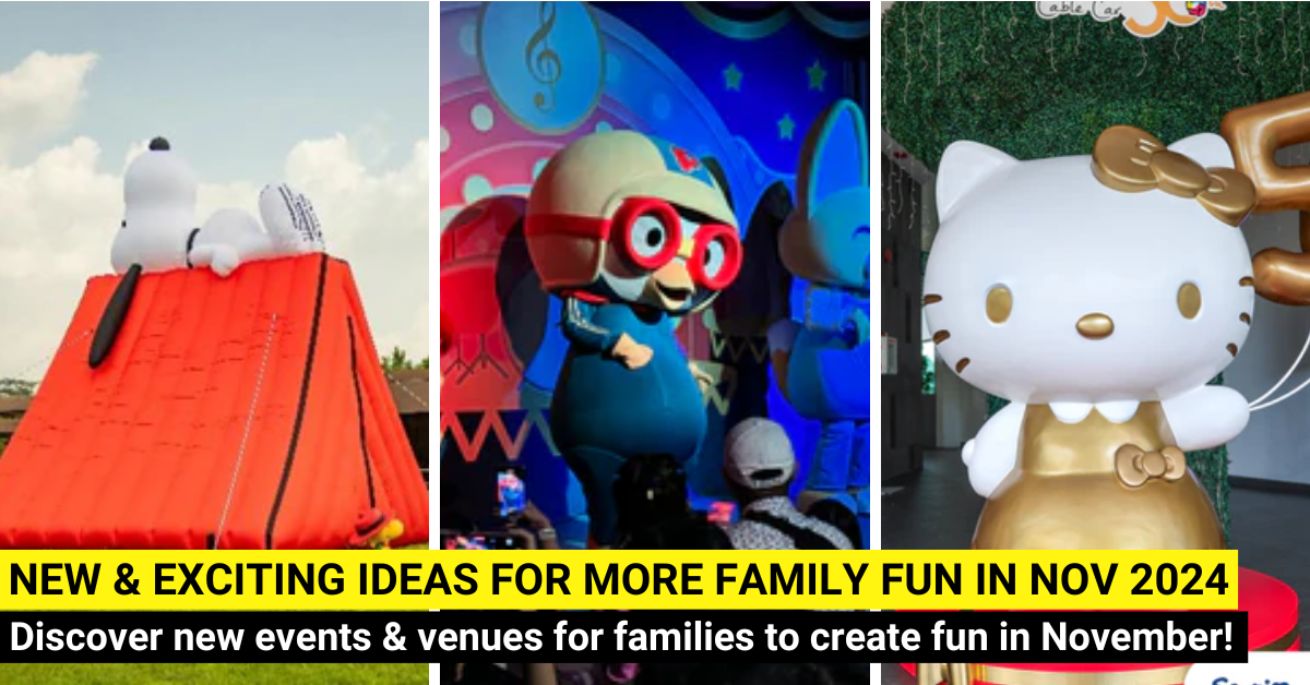 63 New Things For Families To Do In November 2024 In Singapore
