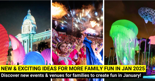 38 New Things For Families To Do In January 2025 In Singapore