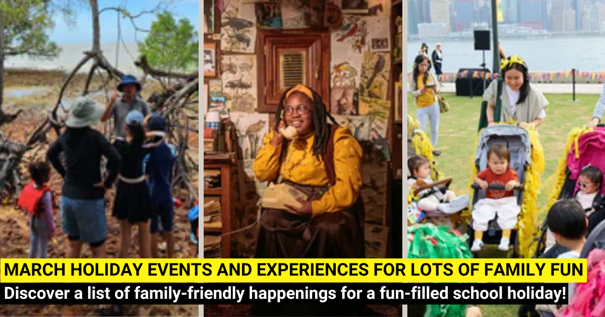 49 Family Events and Activities in Singapore for March School Holidays 2025