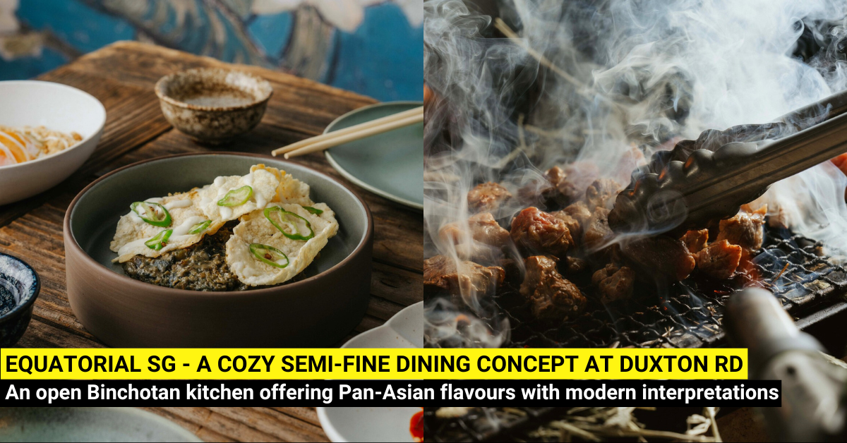 Equatorial SG Blends Binchotan Kitchen Style with Pan-Asian Favourites
