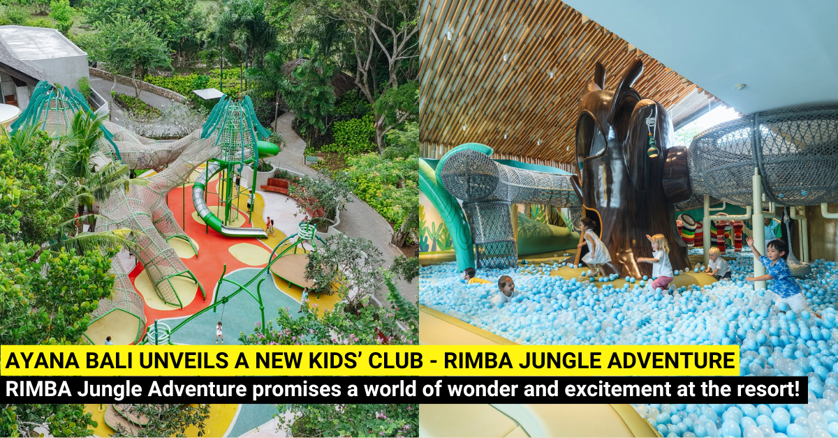AYANA Bali Redefines Family Holidays with Exciting New Kids' Club: RIMBA Jungle Adventure