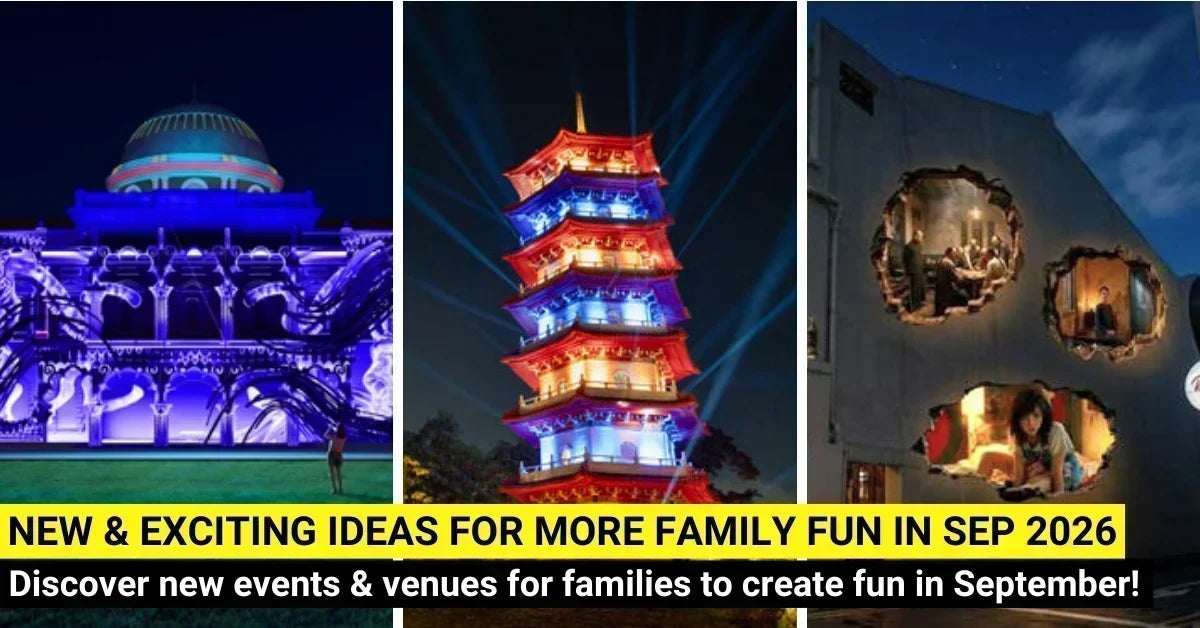 46 New Things For Families To Do In September 2026 In Singapore
